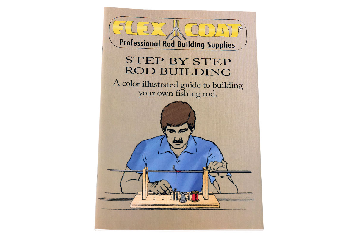 Step by Step Rod Building by Flex Coat